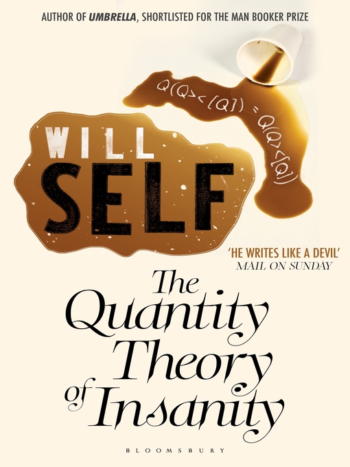 Title details for The Quantity Theory of Insanity by Will Self - Available